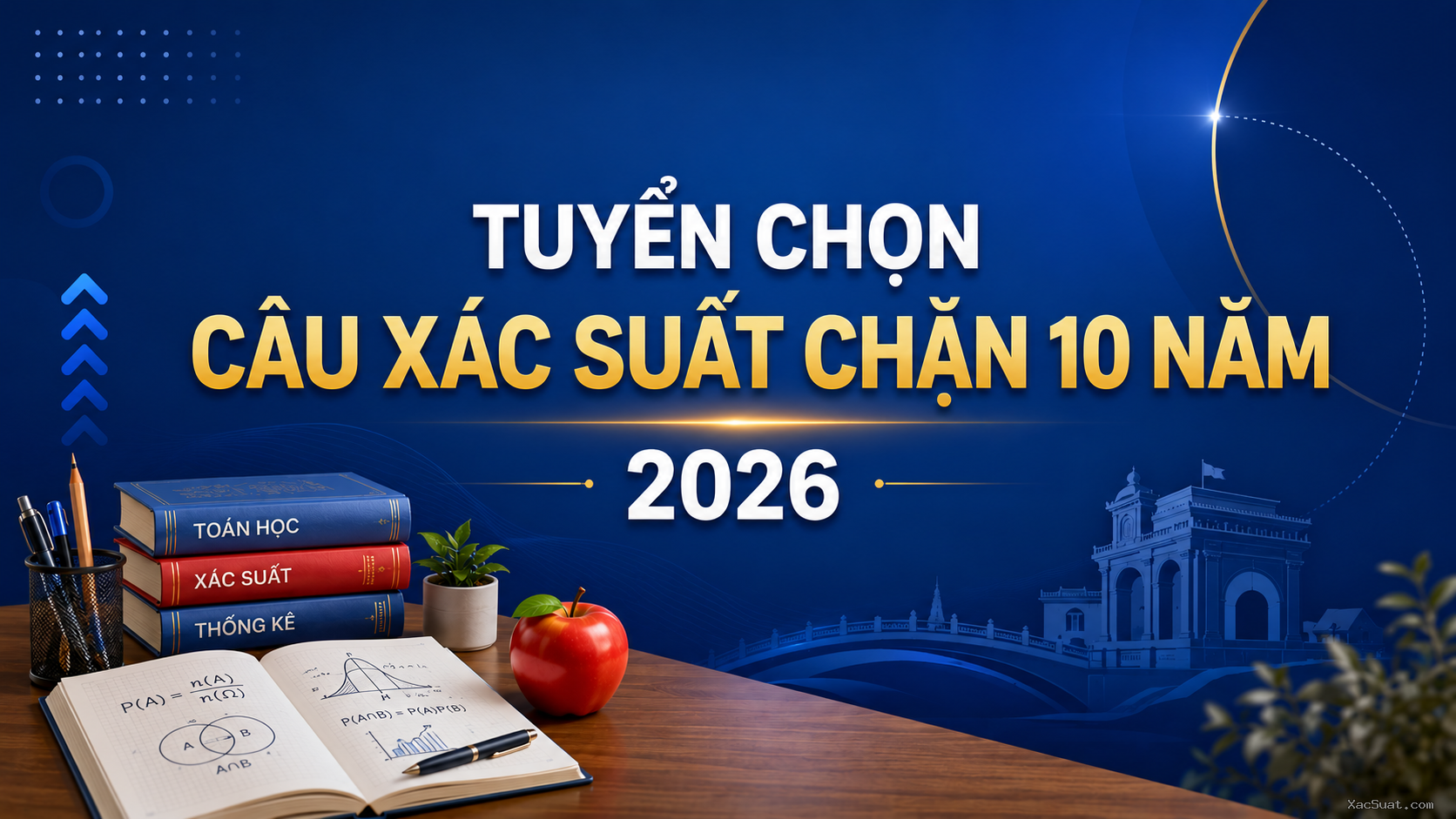 Tuyển chọn câu xác suất chặn 10 năm 2026
